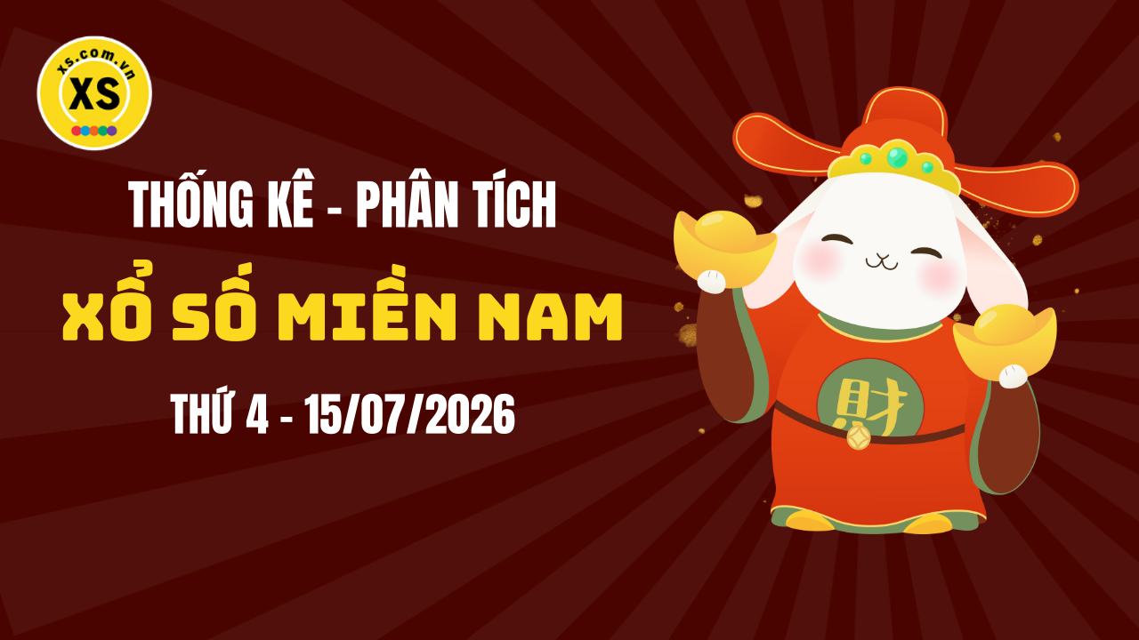 Thống kê XSMN 15/07 : Phân tích xổ số miền Nam ngày 15/7/2026