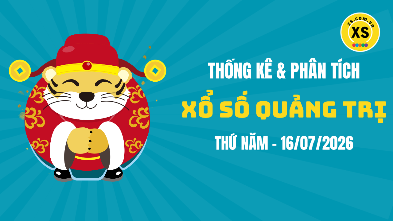 Thống kê XSQT 16/7 : Thống kê và phân tích xổ số Quảng Trị ngày 16/7/2026