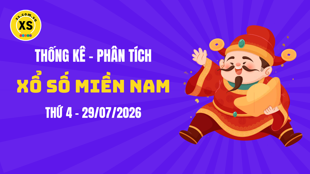 Thống kê XSMN 29/07 : Phân tích xổ số miền Nam ngày 29/7/2026