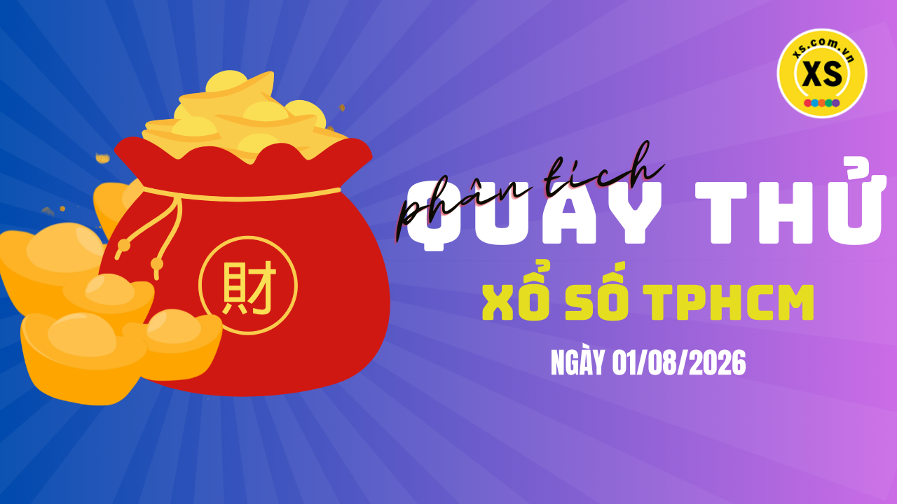 Phân tích kết quả quay thử xổ số TPHCM 1/8/2026