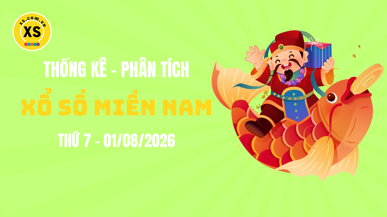 Thống kê XSMN 01/08 : Phân tích xổ số miền Nam ngày 1/8/2026