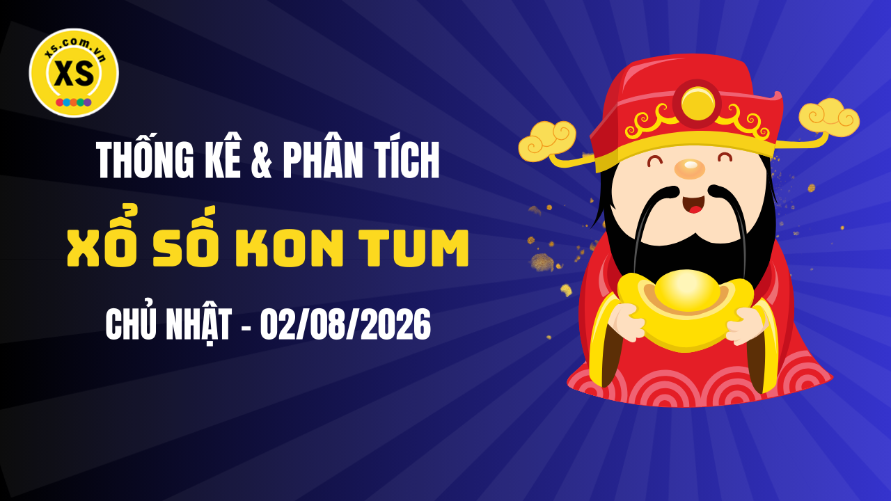 Thống kê XSKT 2/8 : Thống kê và phân tích xổ số Kon Tum ngày 2/8/2026