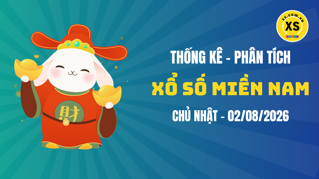 Thống kê XSMN 02/08 : Phân tích xổ số miền Nam ngày 2/8/2026