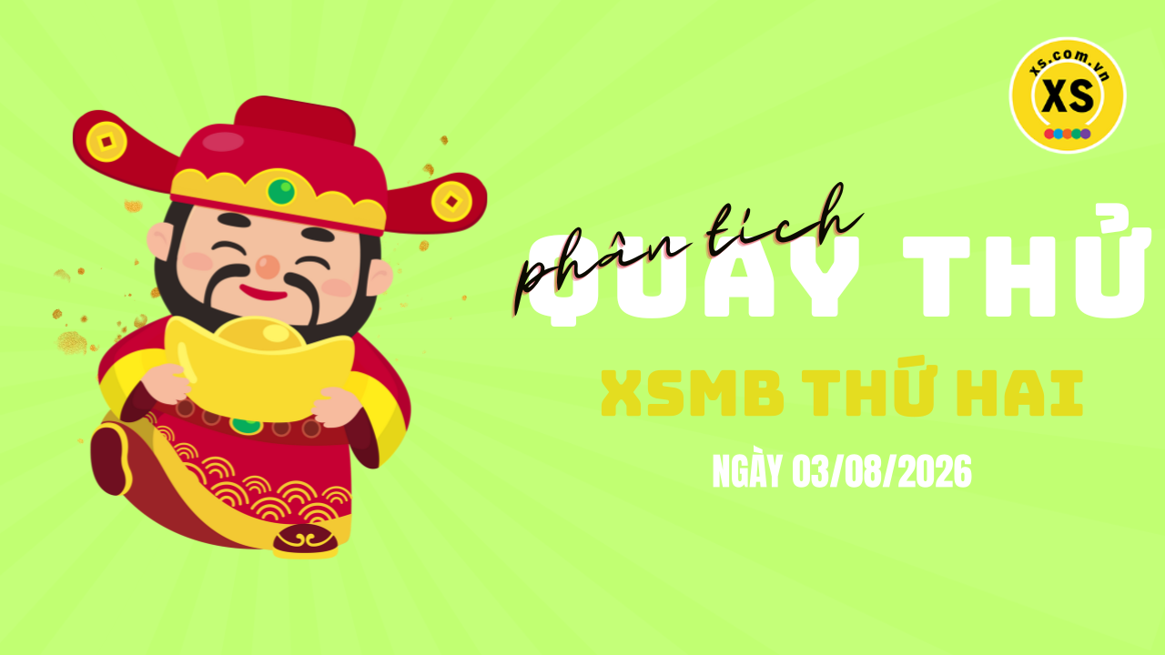 Quay thử XSMB 3/8 : Quay thử kết quả xổ số miền Bắc ngày 3/8/2026