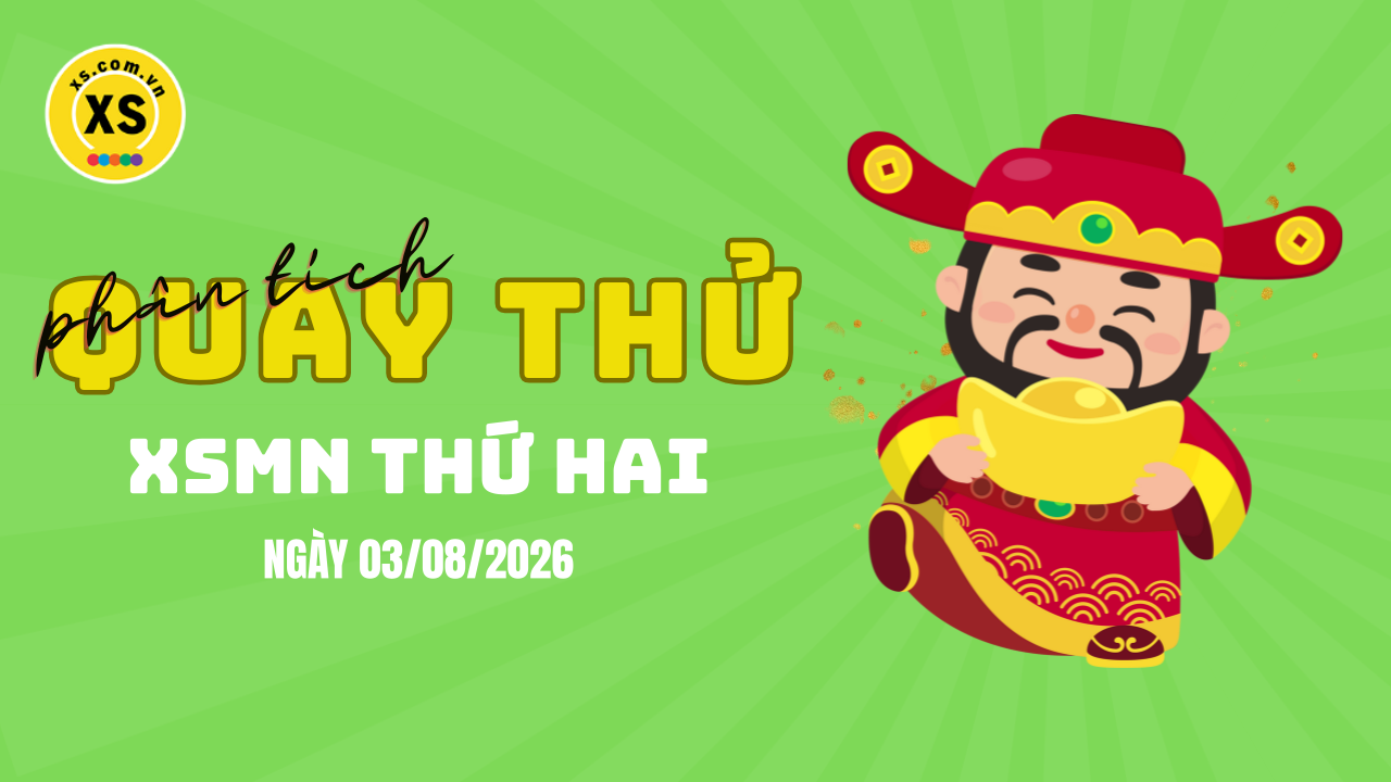 Quay thử xổ số miền Nam thứ 2 ngày 3/8/2026