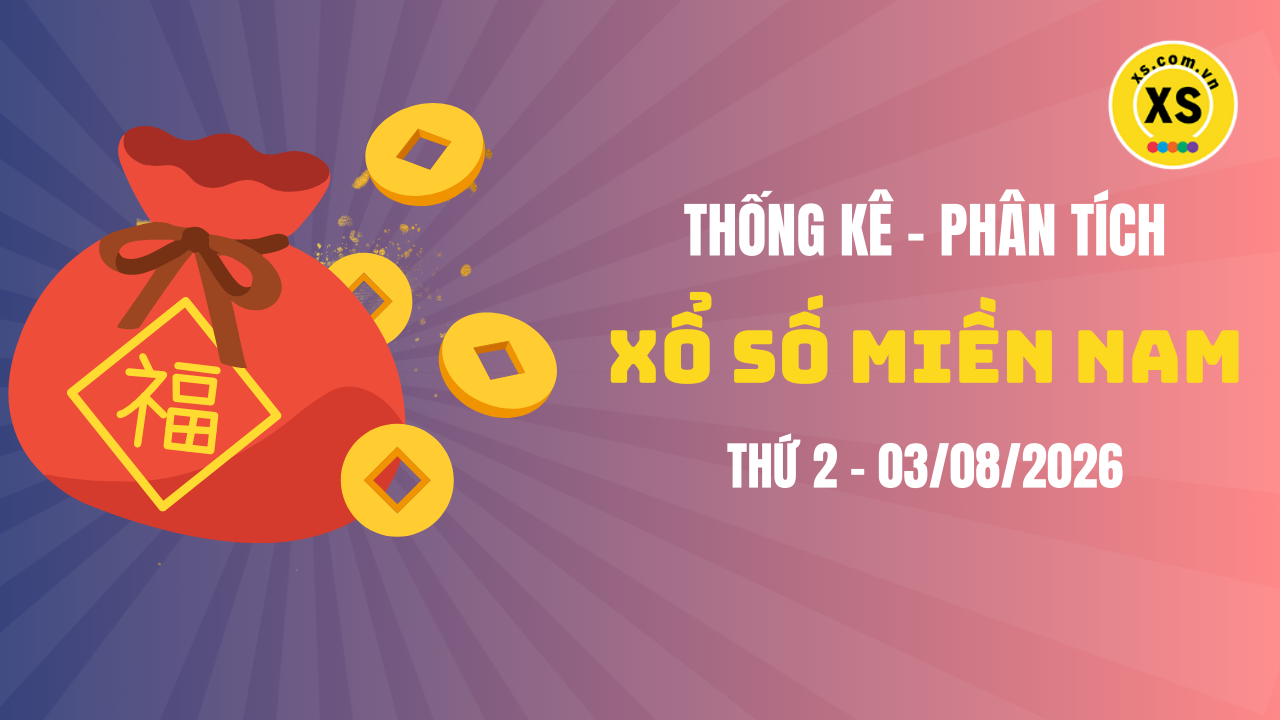 Thống kê XSMN 03/08 : Phân tích xổ số miền Nam ngày 3/8/2026