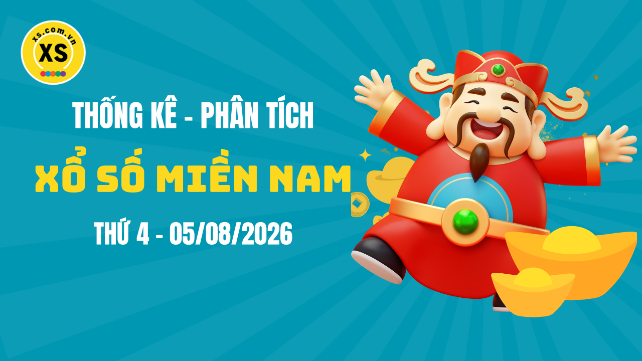 Thống kê XSMN 05/08 : Phân tích xổ số miền Nam ngày 5/8/2026