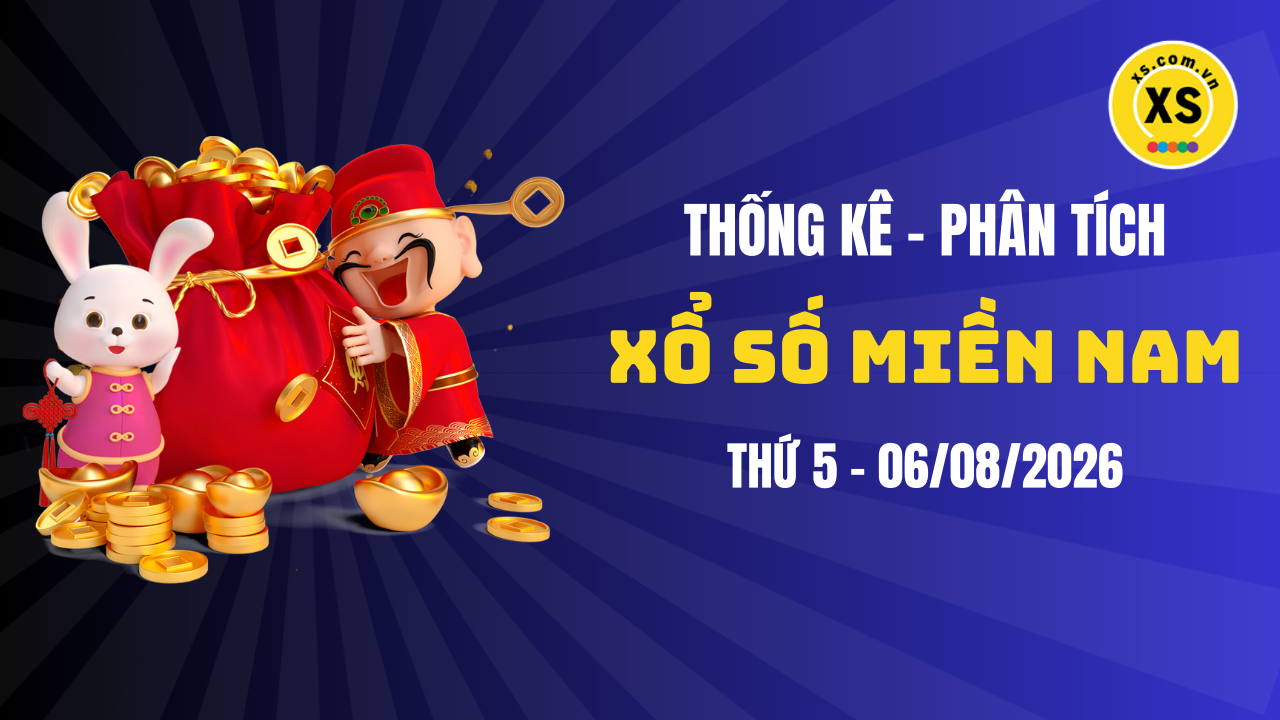 Thống kê XSMN 06/08 : Phân tích xổ số miền Nam ngày 6/8/2026