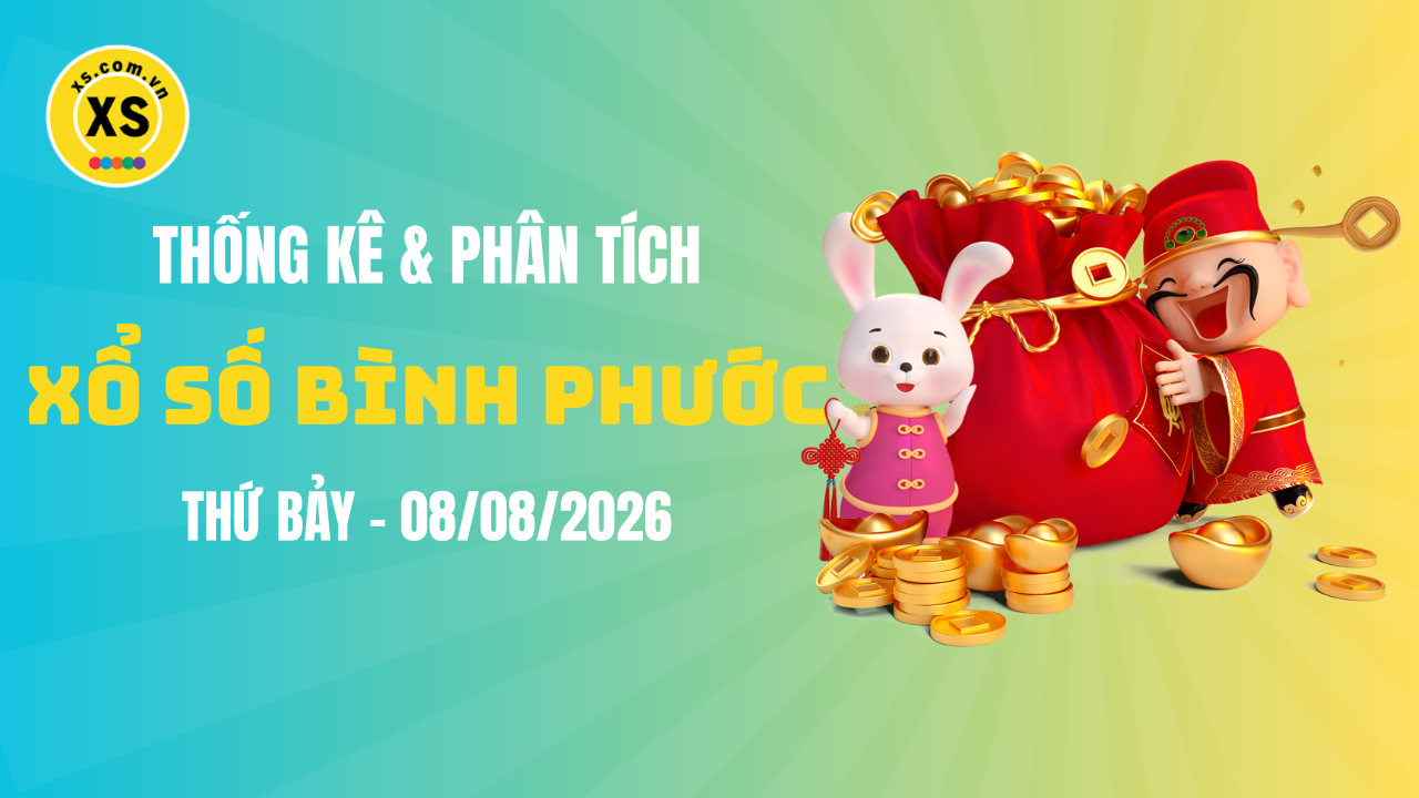 Thống kê XSBP 8/8 : Thống kê và phân tích xổ số Bình Phước ngày 8/8/2026