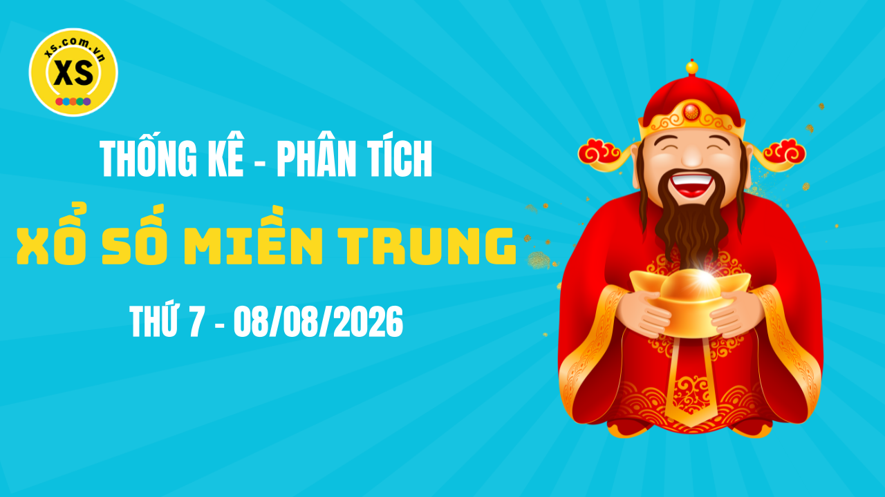 Thống kê XSMT 08/08 : Phân tích xổ số miền Trung ngày 8/8/2026