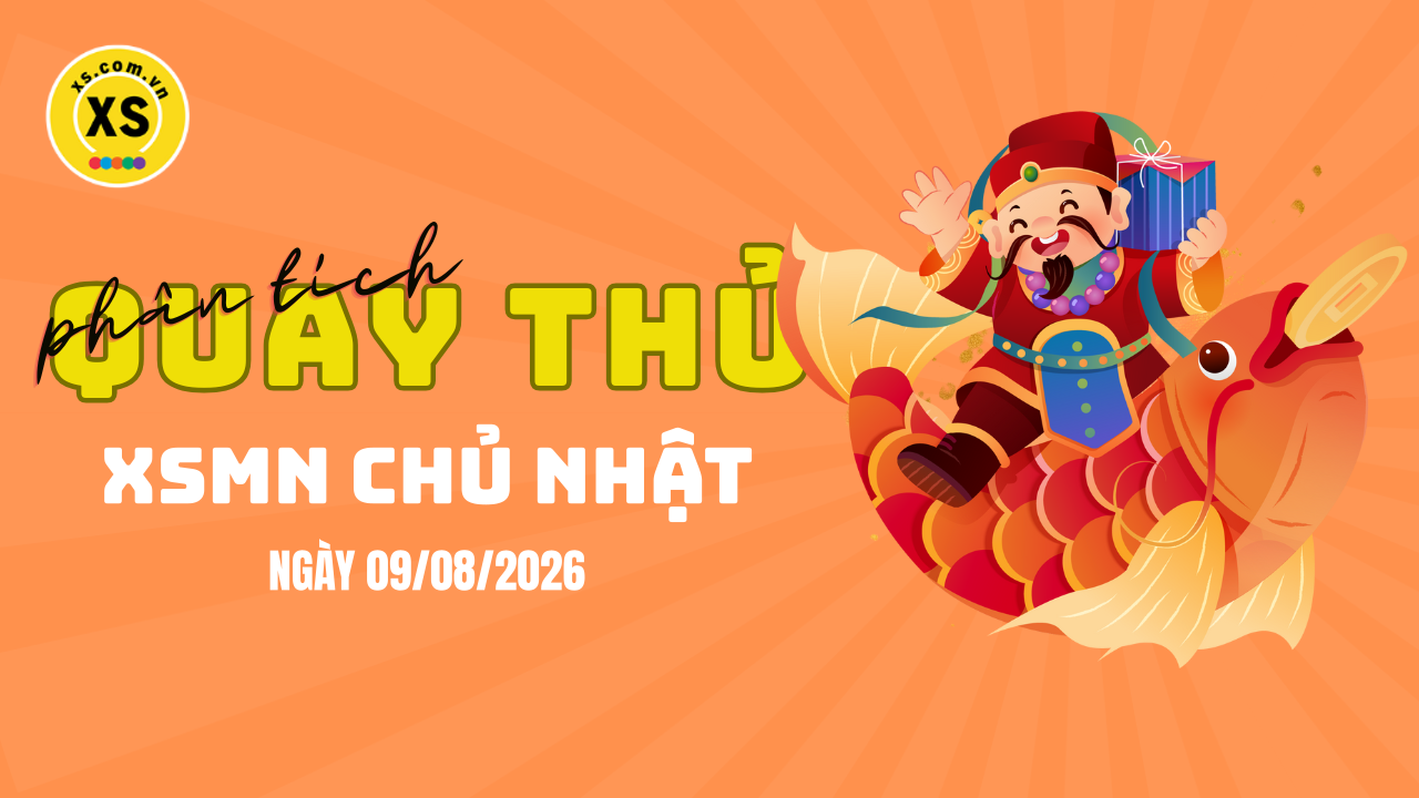 Quay thử xổ số miền Nam chủ nhật ngày 9/8/2026