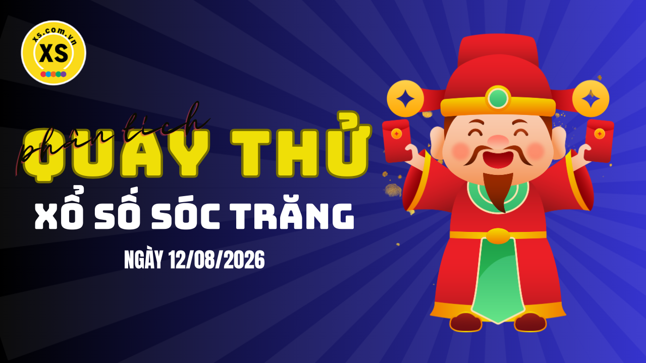 Phân tích kết quả quay thử xổ số Sóc Trăng 12/8/2026