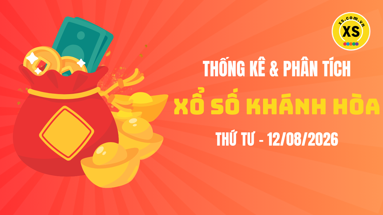 Thống kê XSKH 12/8 : Thống kê và phân tích xổ số Khánh Hòa ngày 12/8/2026