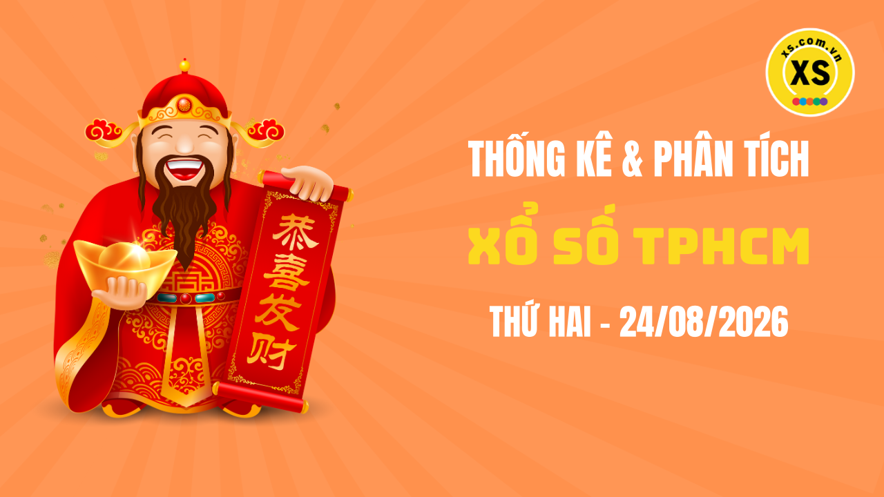 Thống kê XSHCM 24/8 : Thống kê và phân tích xổ số TPHCM ngày 24/8/2026