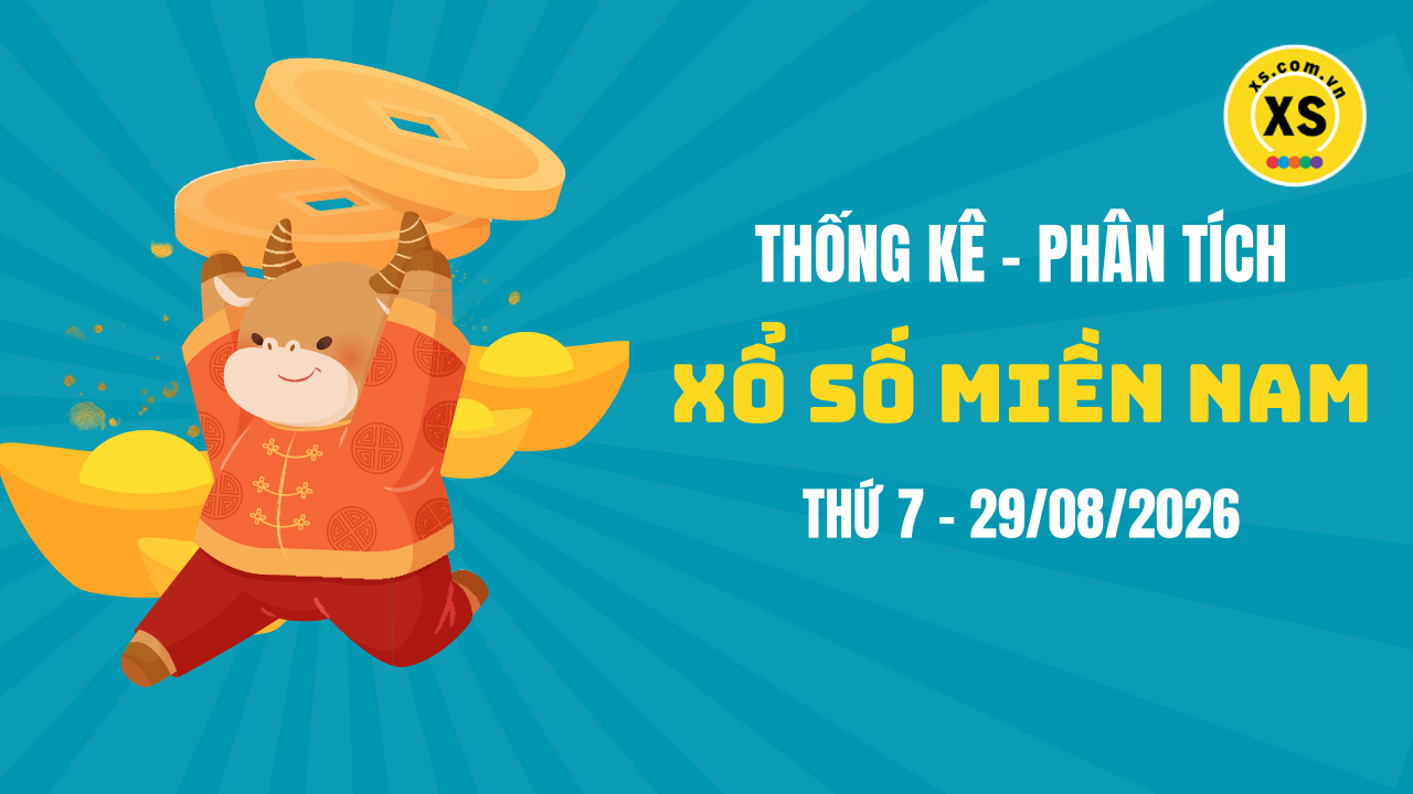Thống kê XSMN 29/08 : Phân tích xổ số miền Nam ngày 29/8/2026