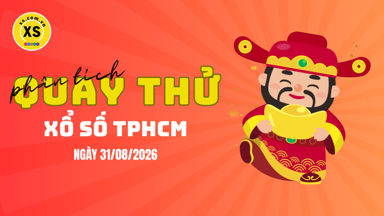 Phân tích kết quả quay thử xổ số TPHCM 31/8/2026
