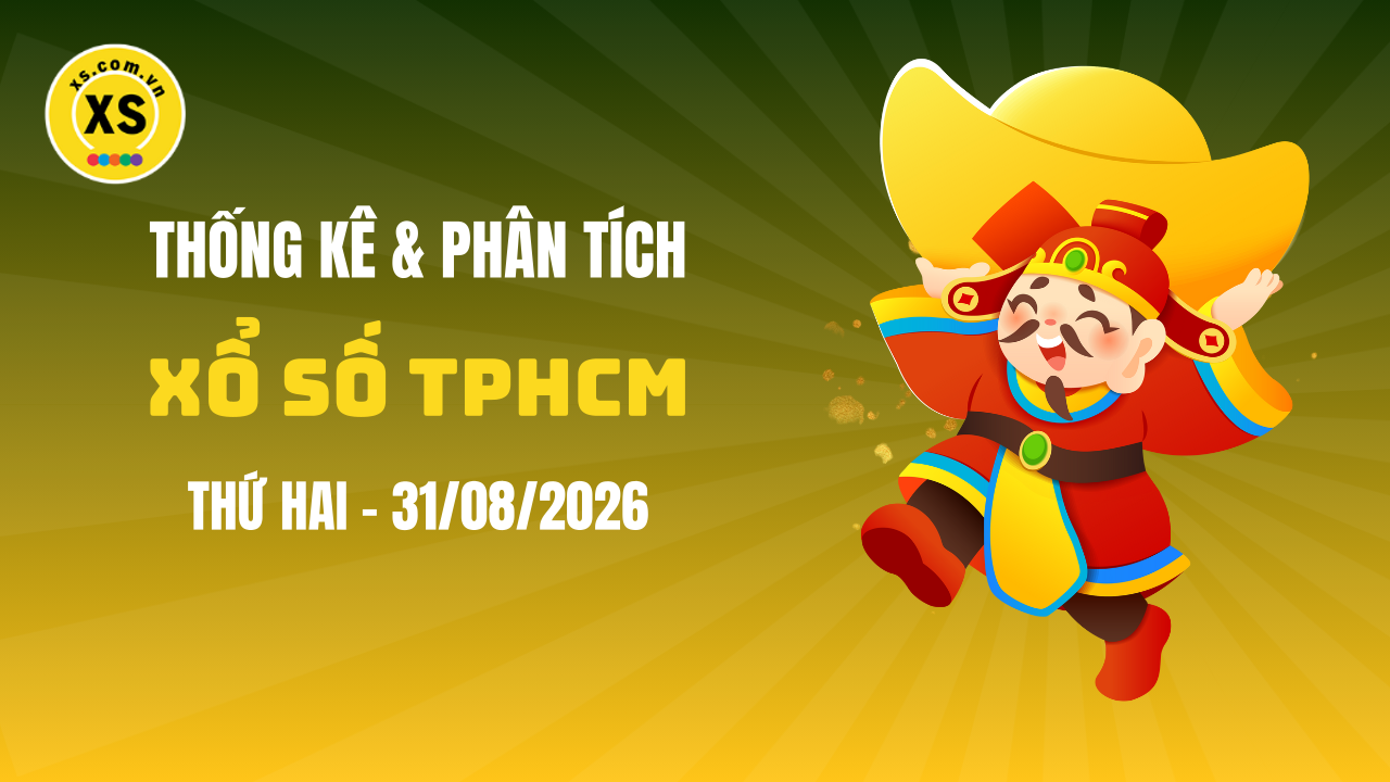 Thống kê XSHCM 31/8 : Thống kê và phân tích xổ số TPHCM ngày 31/8/2026