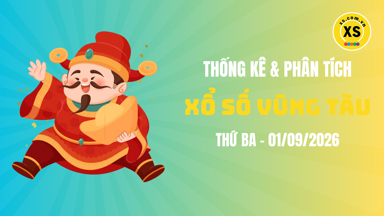Thống kê XSVT 1/9 : Thống kê và phân tích xổ số Vũng Tàu ngày 1/9/2026