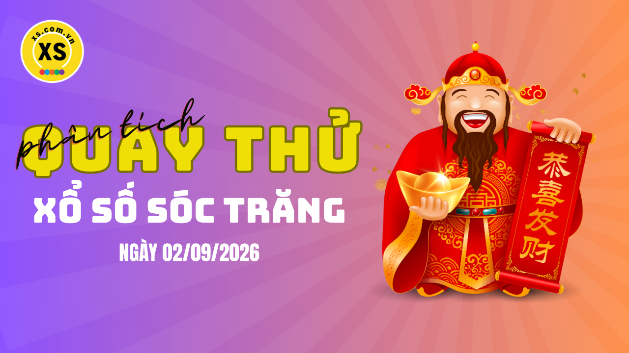 Phân tích kết quả quay thử xổ số Sóc Trăng 2/9/2026
