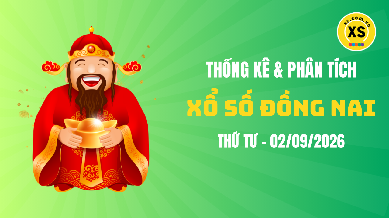 Thống kê XSDN 2/9 : Thống kê và phân tích xổ số Đồng Nai ngày 2/9/2026
