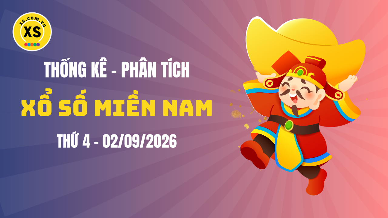 Thống kê XSMN 02/09 : Phân tích xổ số miền Nam ngày 2/9/2026