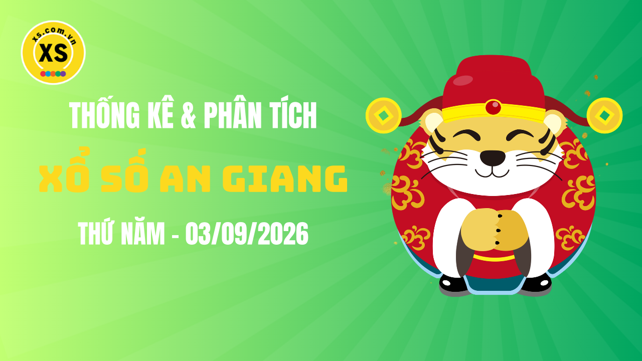 Thống kê XSAG 3/9 : Thống kê và phân tích xổ số An Giang ngày 3/9/2026