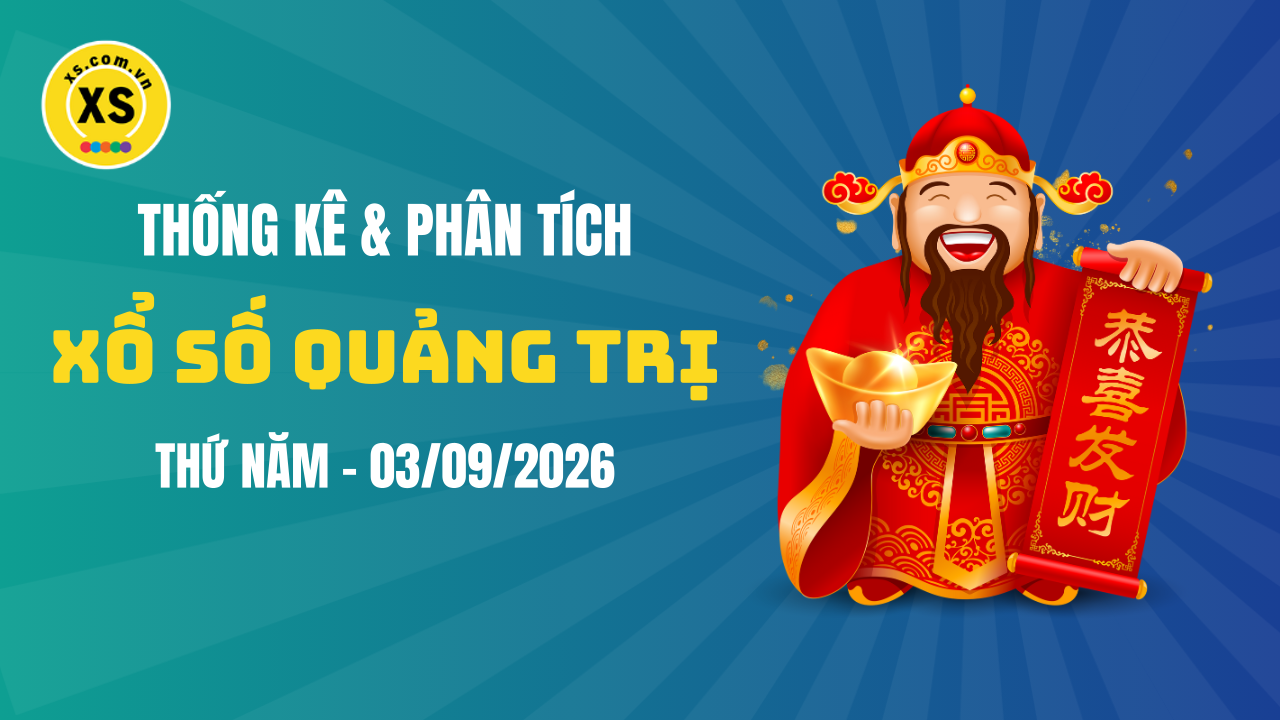 Thống kê XSQT 3/9 : Thống kê và phân tích xổ số Quảng Trị ngày 3/9/2026