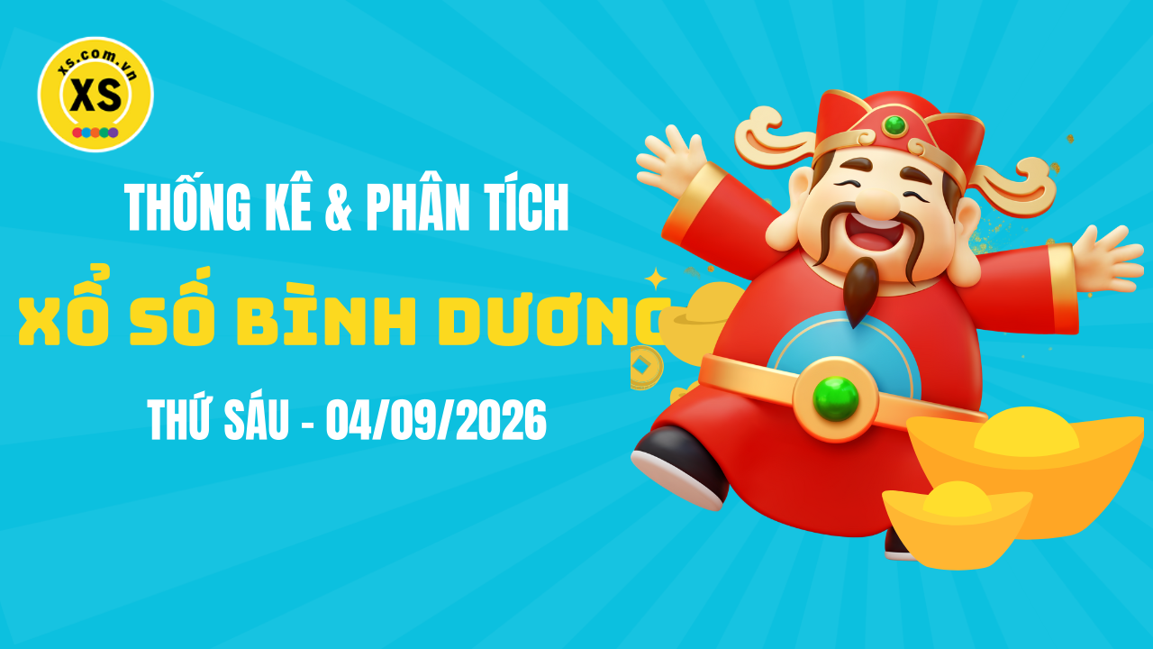Thống kê XSBD 4/9 : Thống kê và phân tích xổ số Bình Dương ngày 4/9/2026