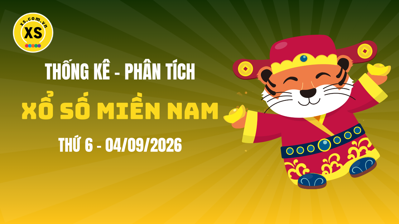 Thống kê XSMN 04/09 : Phân tích xổ số miền Nam ngày 4/9/2026