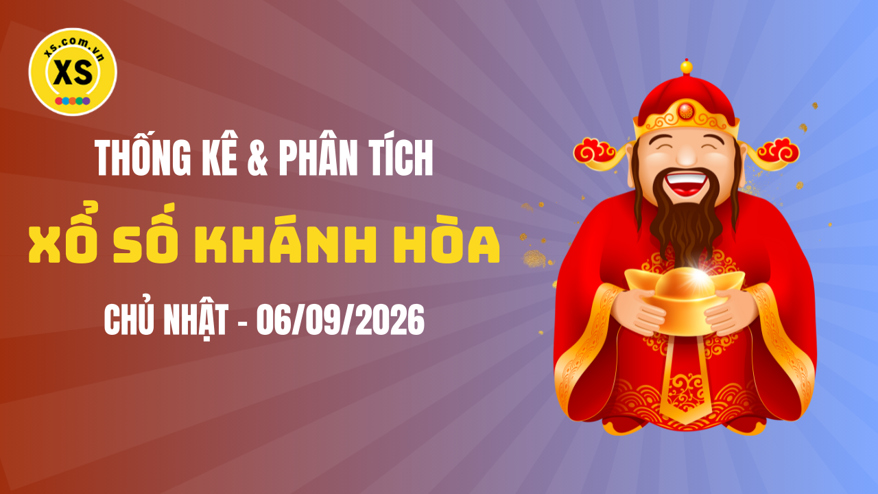 Thống kê XSKH 6/9 : Thống kê và phân tích xổ số Khánh Hòa ngày 6/9/2026