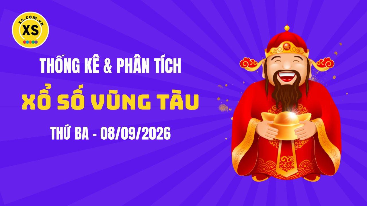 Thống kê XSVT 8/9 : Thống kê và phân tích xổ số Vũng Tàu ngày 8/9/2026