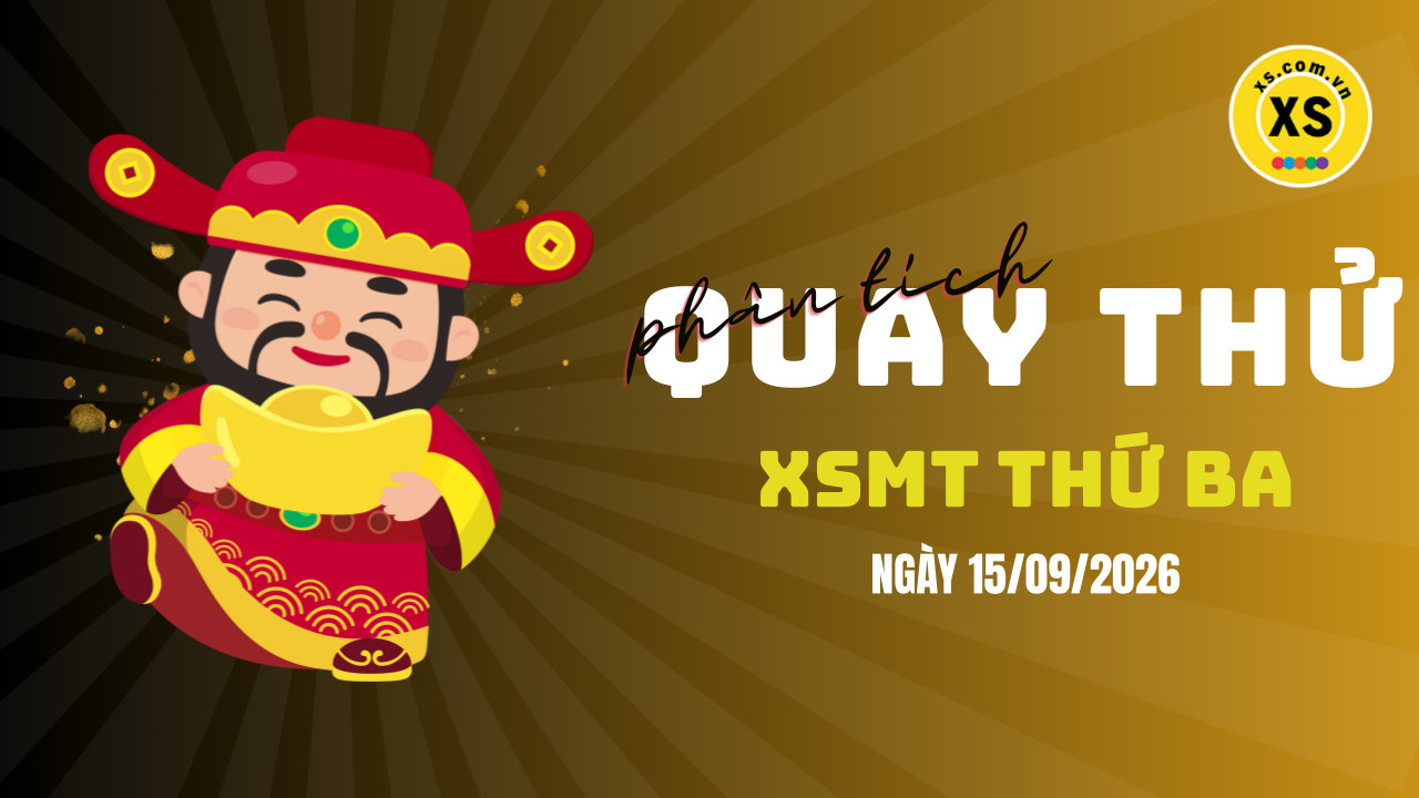 Quay thử xổ số miền Trung thứ 3 ngày 15/9/2026