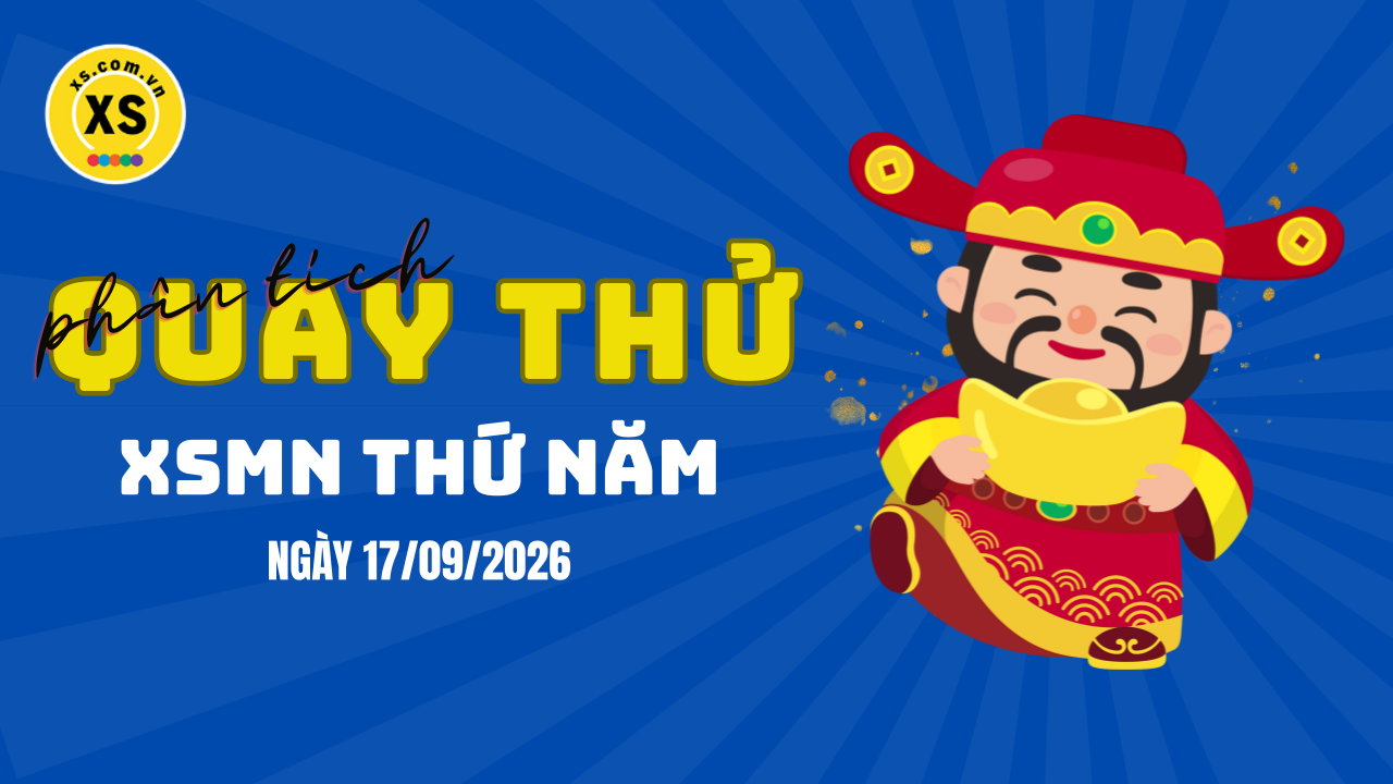 Quay thử xổ số miền Nam thứ 5 ngày 17/9/2026