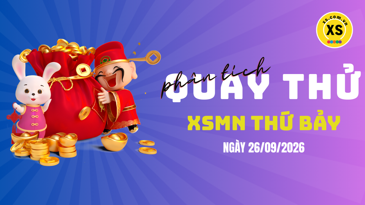 Quay thử xổ số miền Nam thứ 7 ngày 26/9/2026