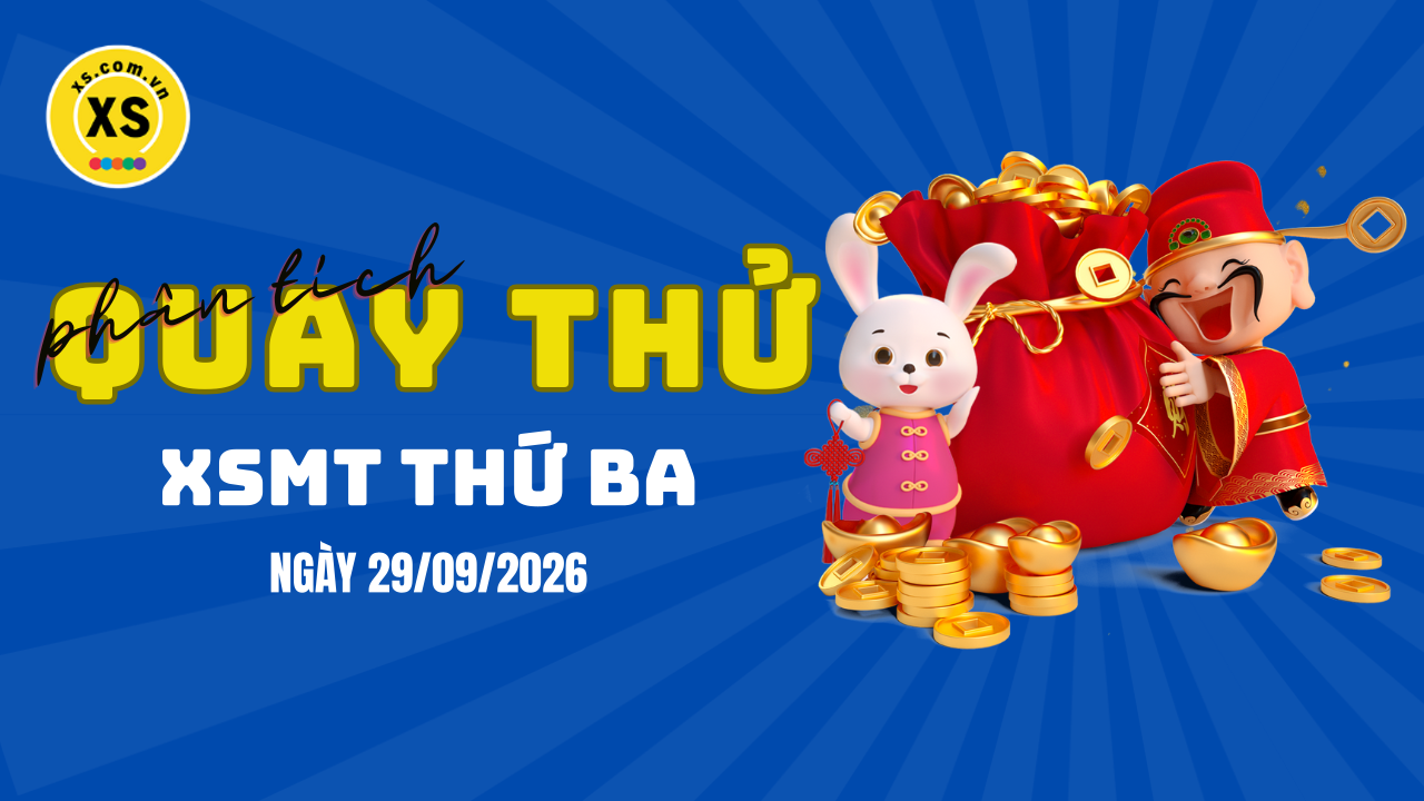 Quay thử xổ số miền Trung thứ 3 ngày 29/9/2026