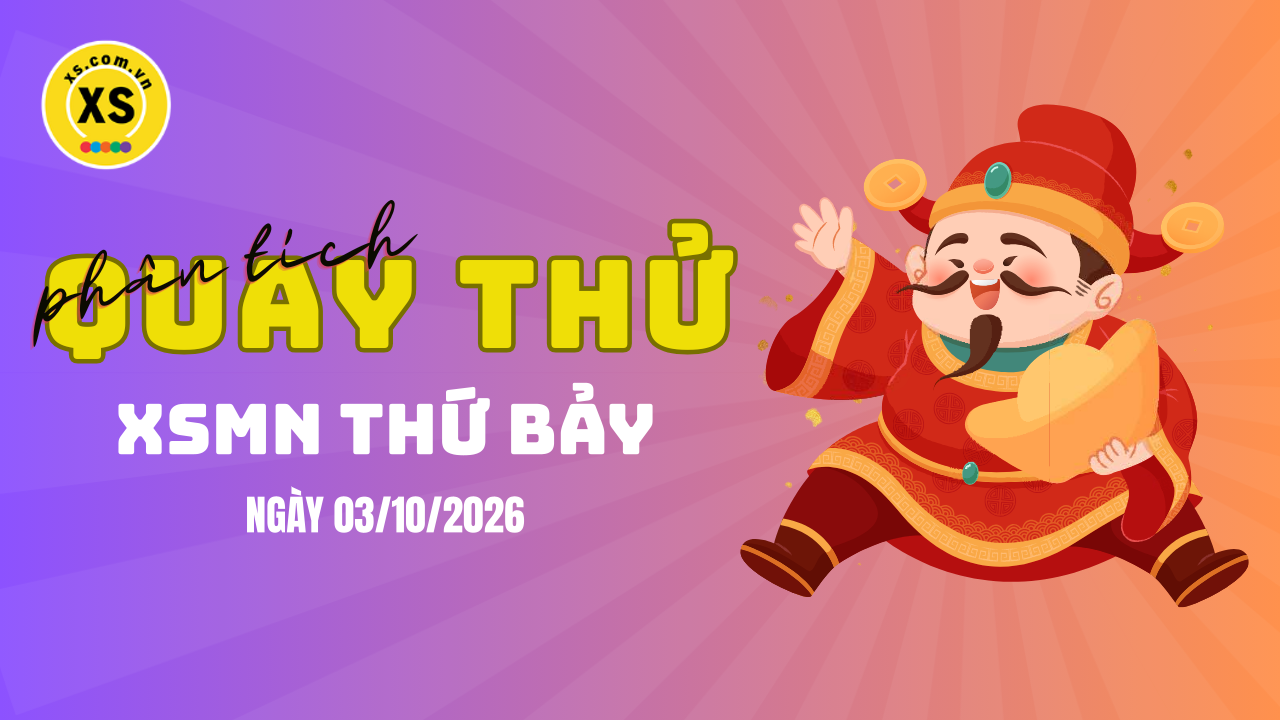 Quay thử xổ số miền Nam thứ 7 ngày 3/10/2026