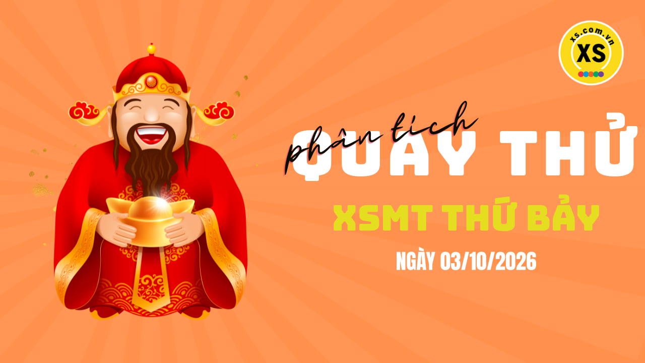 Quay thử xổ số miền Trung thứ 7 ngày 3/10/2026