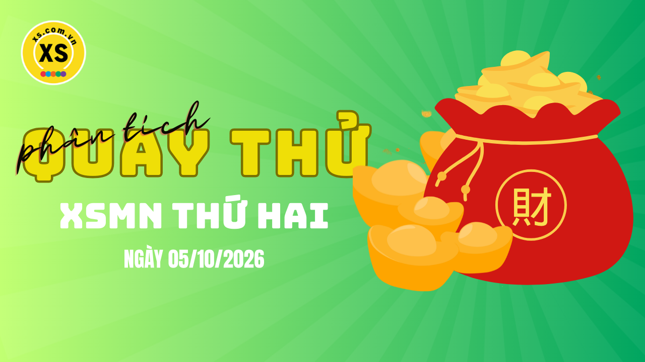 Quay thử xổ số miền Nam thứ 2 ngày 5/10/2026