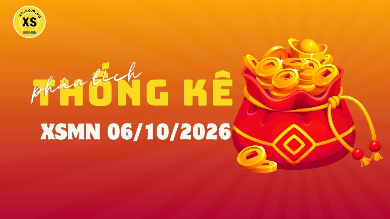 Thống kê và phân tích xổ số miền Nam ngày 6 tháng 10 năm 2026