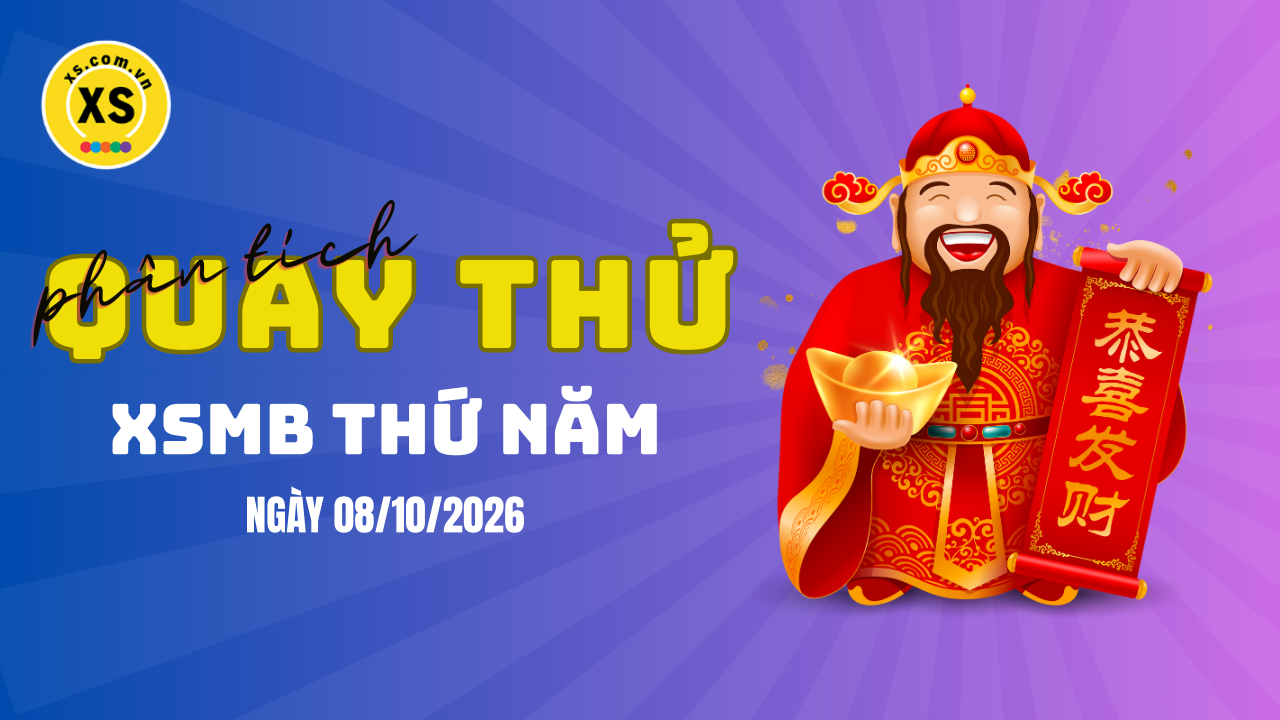 Quay thử XSMB 8/10 : Quay thử kết quả xổ số miền Bắc ngày 8/10/2026
