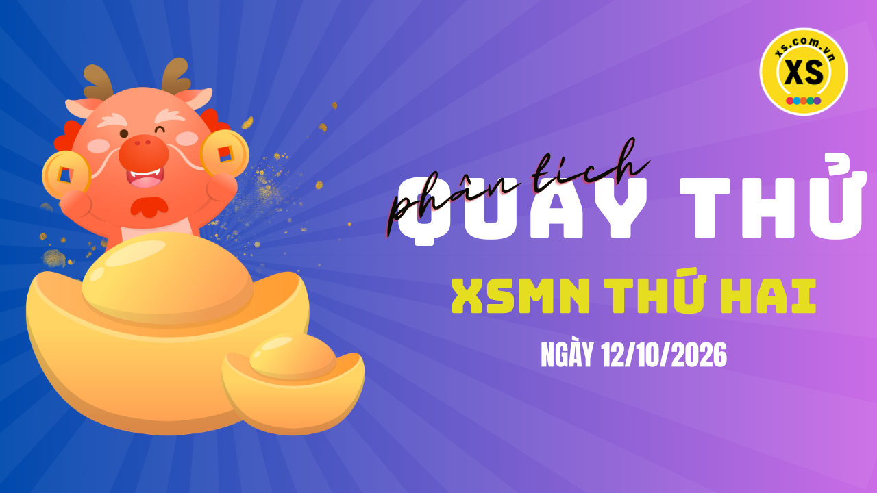 Quay thử xổ số miền Nam thứ 2 ngày 12/10/2026