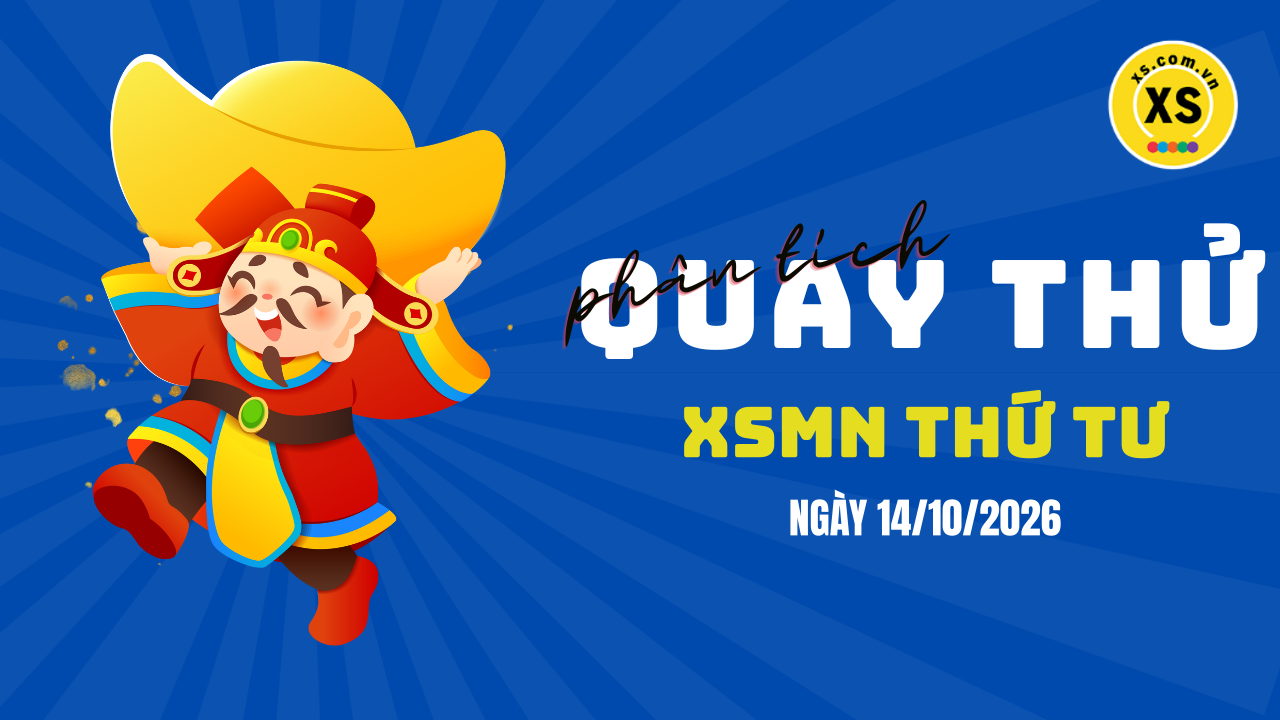 Quay thử xổ số miền Nam thứ 4 ngày 14/10/2026