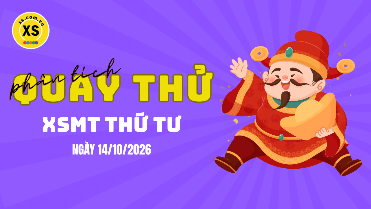 Quay thử xổ số miền Trung thứ 4 ngày 14/10/2026
