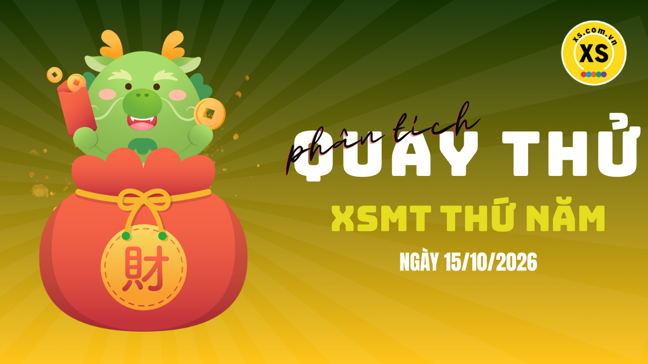 Quay thử xổ số miền Trung thứ 5 ngày 15/10/2026