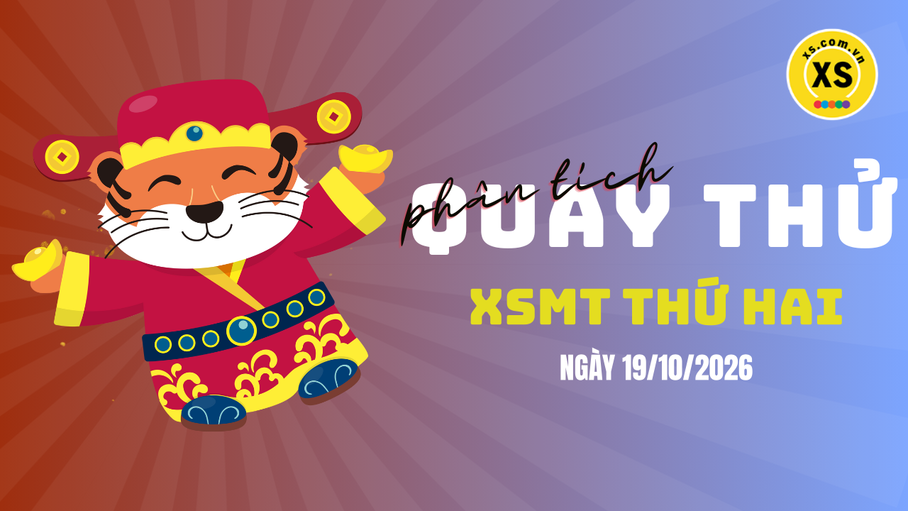Quay thử xổ số miền Trung thứ 2 ngày 19/10/2026