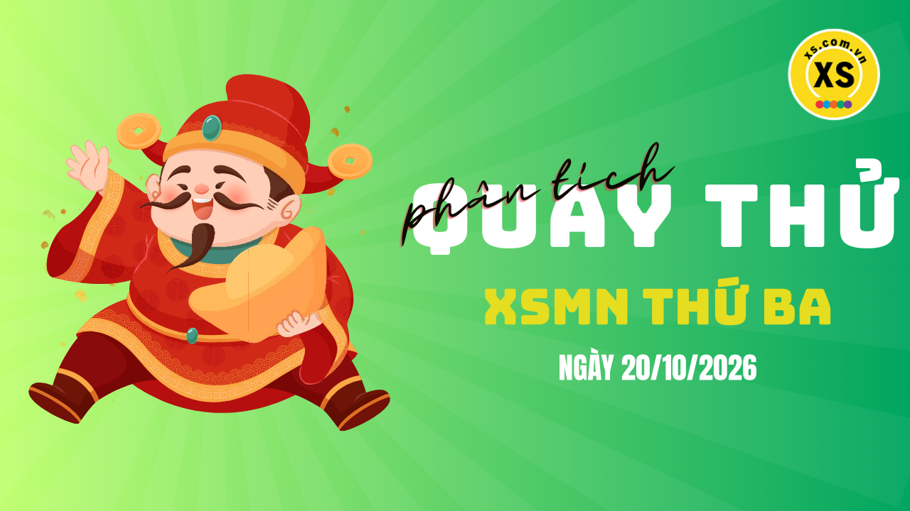 Quay thử xổ số miền Nam thứ 3 ngày 20/10/2026