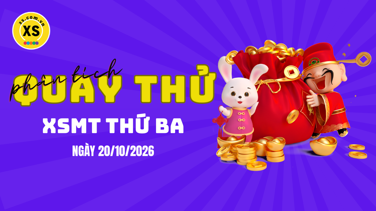 Quay thử xổ số miền Trung thứ 3 ngày 20/10/2026