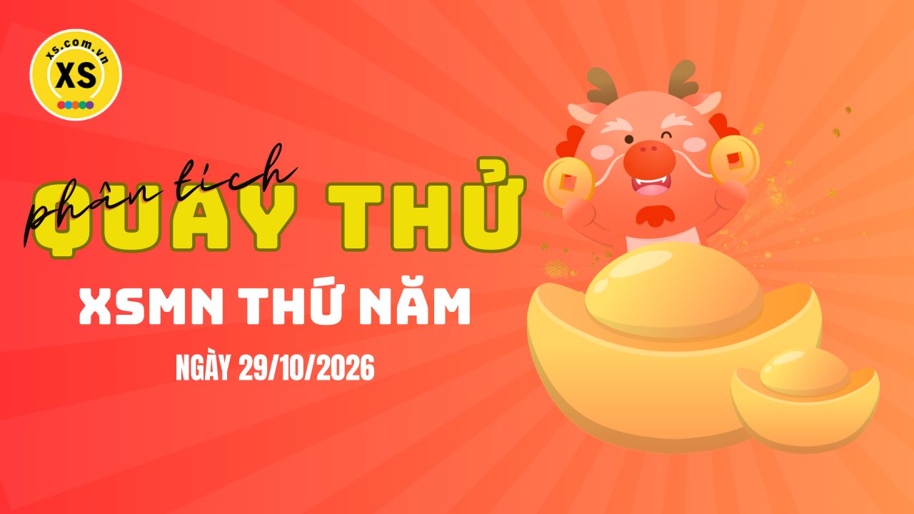 Quay thử xổ số miền Nam thứ 5 ngày 29/10/2026