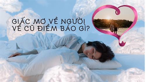 Mơ thấy người yêu cũ đánh con gì Giấc mơ về người cũ điềm báo gì 1 Mơ thấy người yêu cũ đánh con gì Giấc mơ về người cũ điềm báo gì 1